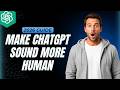 How To Make ChatGPT Sound More Human [2026 Full Guide]