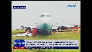 Saksi: Mga stranded dahil sa delayed flights, galit sa anila'y di maayos na trato sa mga pasahero