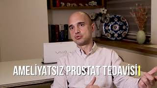 Prostat Ameliyatsız Tedavi Edilir mi?