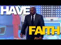 Have Faith | Motivational Talks With Steve Harvey