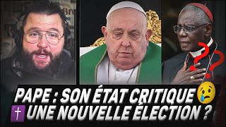 Urgent : La santé du Pape François inquiète, une élection imminente ?