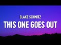 Blake Schmitz - This One Goes Out (Lyrics)