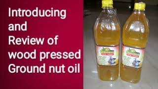 Wood pressed Ground nut oil review | மரசெக்கு கடலை எண்ணெய்