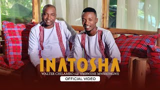 Walter Chilambo Feat. Ambwene Mwasongwe - Inatosha ( Music )