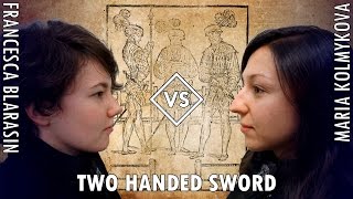 Two Handed Sword - HEMA Sparring - Francesca VS Masha