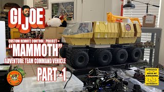 GI Joe Custom RC Project Mammoth pt 1