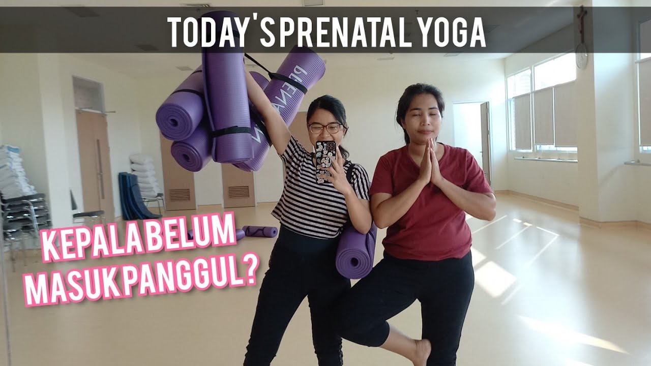 TODAY'S PRENATAL YOGA | GERAKAN-GERAKAN YOGA AGAR KEPALA MASUK PANGGUL ...