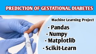 Step-by-Step Guide: Analyzing & Training a Machine Learning Model on Gestational Diabetes Dataset