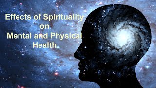 Lecture 7:  Effects of Spirituality on Mental and Physical Health