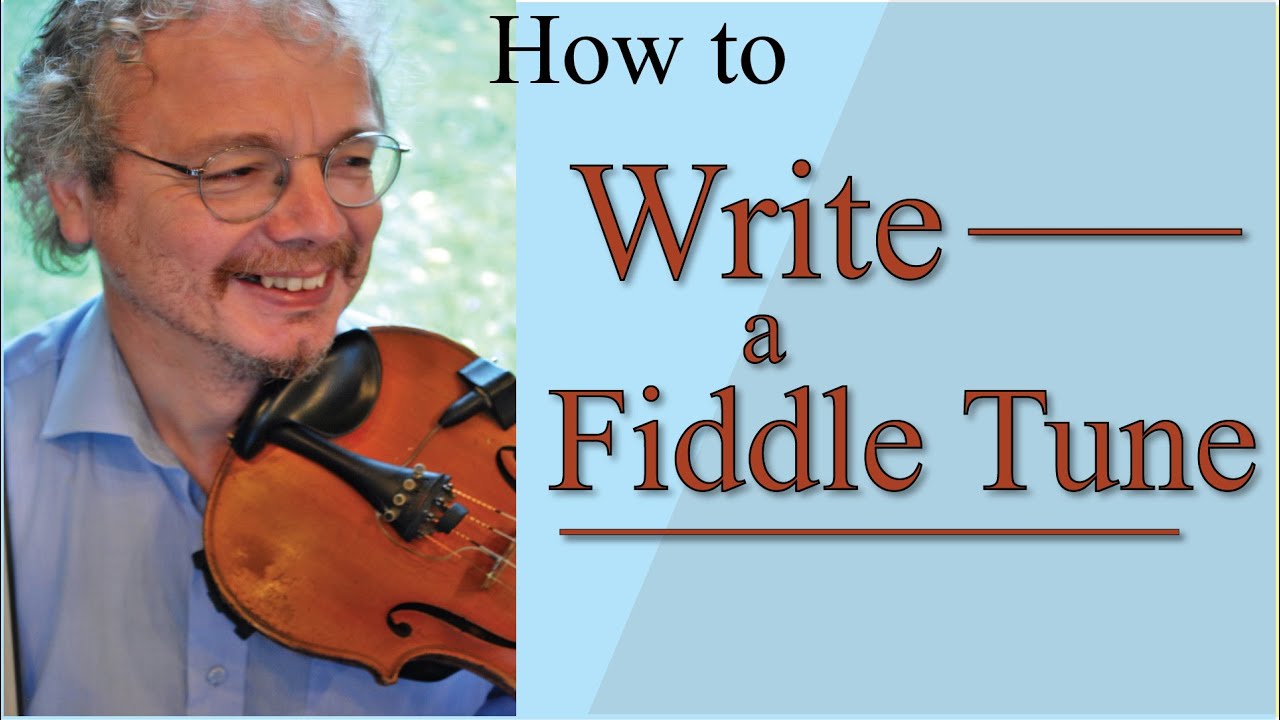 Tune Writing-how To Write Your First Fiddle Tune! - YouTube