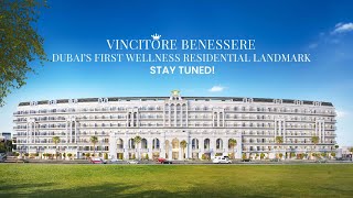 Vincitore Benessere: Dubai’s First Wellness Residential Landmark | Vincitore Realty | Stay Tuned