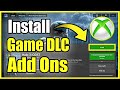 How to INSTALL PURCHASED DLC & Add Ons XBOX ONE (Easy Method!)