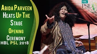 Abida Parveen | Heats Up The Stage | Sufism | Opening Ceremony PSL 2018 | PSL | Sports Central
