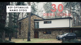 30 dienų iššūkis / #29 Optimalus namo dydis