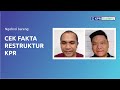 Cek Dulu! Sebelum Mengajukan Restruktur KPR (Tips KPR)