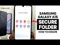 Samsung A15 : Create Secure Folder - Setup Secure Folder