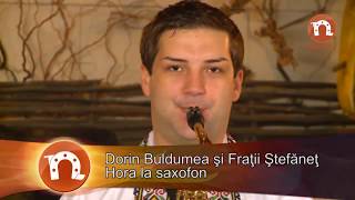 Dorin Buldumea cu frații Ștefăneț - Hora la saxofon