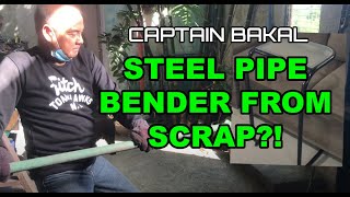 DIY SIMPLIFIED STEEL PIPE BENDER FROM SCRAP | CAPTAIN BAKAL