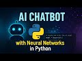 Making An Intelligent AI Chatbot with Neural Networks in Python