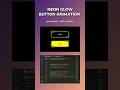 Create a Neon Glow Button Animation with HTML & CSS
