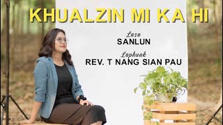 Sanlun//Hong Leng Aw Zeisu ( Khualzin mi ka hi)// Phuak: Sia Nang Pau@SanLunOfficial