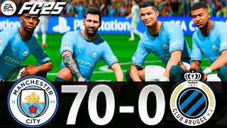 FC 25 - MESSI, RONALDO, MBAPPE, NEYMAR, ALL STARS | MAN CITY 70-0 CLUB BRUGGE | UCL | EA FC 25