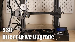 How To Upgrade Your Ender 3 3D Printer To Direct Drive For $30