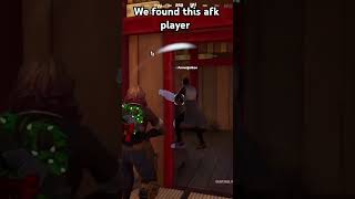 We found this afk player #fortnite #fortniteclips #fortnitebattleroyale #fyp #fypシ゚