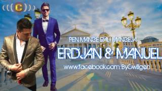 Erdjan \u0026 Manuel - Pen mange dali mangeja - Official Video - 2016 - By Cwiligen