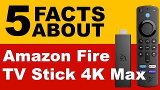 5 Facts About Amazon Fire TV Stick 4K Max