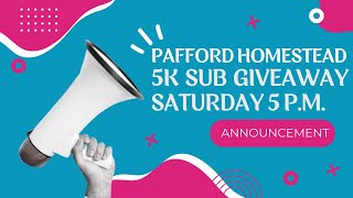 Pafford Homestead 5K Giveaway 5 p.m.!!!