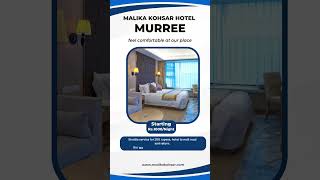 Experience LUXURY at Malika Kohsar Hotel in Murree!