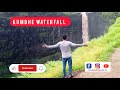 Exploring the Beauty of Kumbhe Waterfall | कुंभे धबधबा