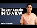 The Josh Speaks Interview