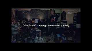 Young Lama - Self Made [OFFICIAL Video] - (Prod. J Nash)