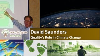 How Quality Can Help Address Climate Change with David Saunders - Lean Six Sigma for Good Podcast