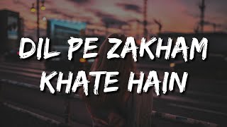 jurm sirf itna hai unko pyar karte hain(Lyrics) Dil Pe Zakham Khate Hain -Ustd Nusrat Fateh Ali Khan