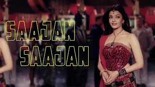 Saajan Saajan | Aishwarya Rai Special Song | Alka Yagnik | Kumar Sanu | Dil Ka Rishta