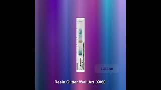 Resin Glitter Wall Art_X060