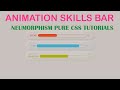 Neumorphism Pure CSS Animation Progress Bar Tutorial | Animation Skills Bar | HTML&CSS #Neumorphism