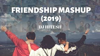 Friendship Day Mashup (2019) | Dj Hitesh | Friendship Anthem | Friendship Day Songs