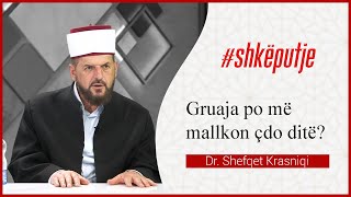 Gruaja po më mallkon çdo ditë - Dr. Shefqet Krasniqi