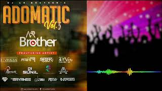 DJ AR BROTHERS - Adomatic Vol -5 Non Stop | Bollywood, Panjabi, English Remix Songs