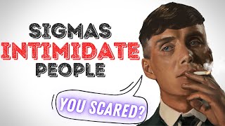 7 Ways Sigma Males Intimidate People | MUST KNOW