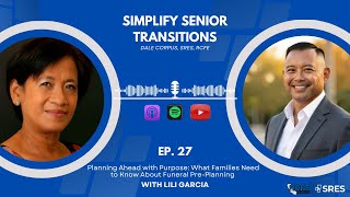 Planning Ahead with Purpose: What Families Need to Know About Funeral Pre-Planning (w/ Lili Garcia)