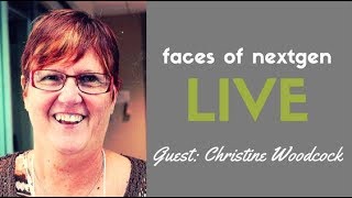Faces of NextGen Live! - Christine Woodcock