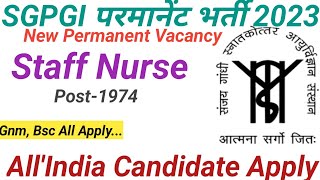 SGPGIMS Staff Nurse recruitment 2023/sgpgi lucknow new staff nurse vacancy 2023