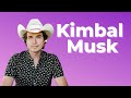 Kimbal Musk (Elon’s Secret Billionaire Brother)