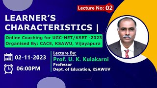 Learner's Characteristics | UGC NET/KSET 2023 | PAPER-1 | CACE | KSAWUV- Lecture 02