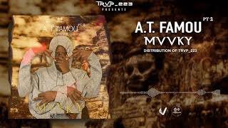 MVVKY - A TE FAMOU  PT 2 ( FARAOUNA )